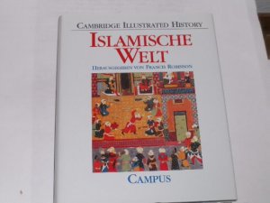 gebrauchtes Buch – Francis Robinson – Islamische Welt. Eine illustrierte Geschichte