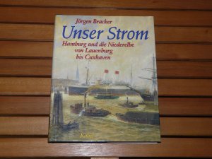 Unser Strom - Die Lebensader der Region Niederelbe Hamburg und die Niederelbe von Lauenburg bis Cuxhaven