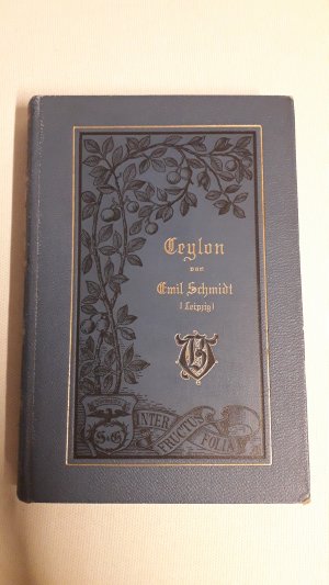 antiquarisches Buch – Emil Schmidt – Ceylon.