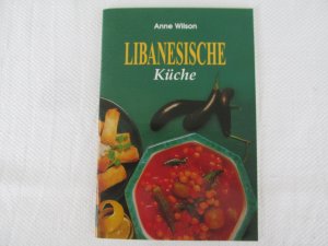 gebrauchtes Buch – Anne Wilson – Libanesische Küche