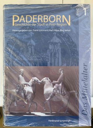 Paderborn - Geschichte der Stadt in ihrer Region / Band 1. Das Mittelalter: Bischofsherrschaft und Stadtgemeinde