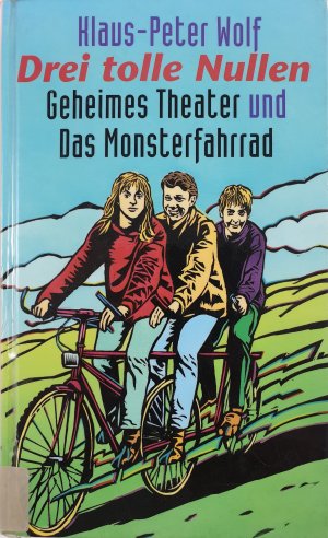 gebrauchtes Buch – Klaus-Peter Wolf – Drei tolle Nullen, Geheimes Theater und Das Monsterfahrrad