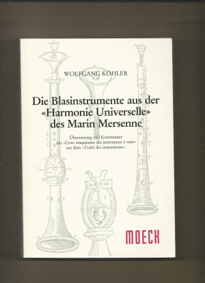 Die Blasinstrumente aus der "Harmonie Universelle" des Marin Mersenne - Übersetzung und Kommentar des "Livre cinquiesme des instruments à vent" aus dem […]