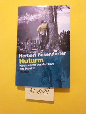 gebrauchtes Buch – Herbert Rosendorfer – Huturm - Nachrichten aus der Tiefe der Provinz.