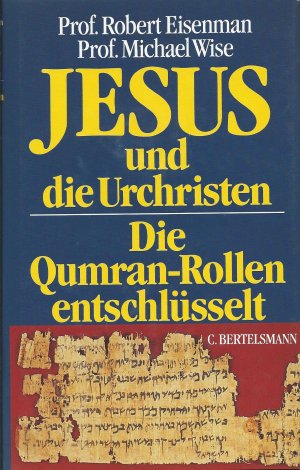 gebrauchtes Buch – Eisenman, Robert; Wise – Jesus und die Urchristen