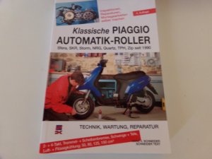 gebrauchtes Buch – Schneider, Hans J – Klassische Piaggio Automatik Roller - Sfera SKR Storm NRG Quartz Hexagon Zip seit 1990