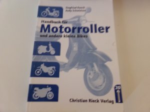 gebrauchtes Buch – Rauch, Siegfried; Schwietzer – Handbuch für Motorroller - Und andere kleine Bikes. Ein Handbuch für Bastler, Tüftler und alle, die es genau wissen wollen