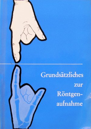 Grundsätzliches zur Röntgenaufnahme