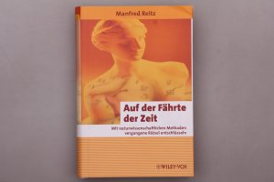 gebrauchtes Buch – Manfred Reitz – AUF DER FÄHRTE DER ZEIT. Mit naturwissenschaftlichen Methoden vergangene Rätsel entschlüsseln