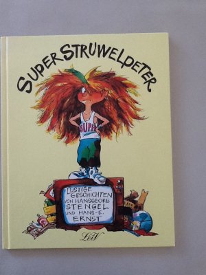 gebrauchtes Buch – Hansgeorg Stengel - Hans-E – Super Struwelpeter - Lustige Geschichten und drollige Bilder für Kinder von 3 bis 93 Jahren - !!!signiert!!!!