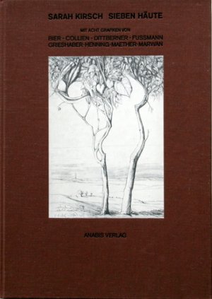 Sieben Häute. Ausgewählte Gedichte 1962-1979, Mit acht Abbildungen und vier beigelegten Original-Grafiken von Bier, Collien, Fussmann, Grieshaber.