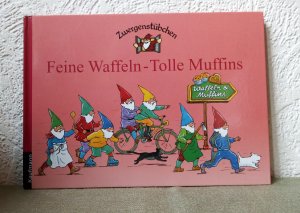 Zwergenstübchen: Feine Waffeln - Tolle Muffins