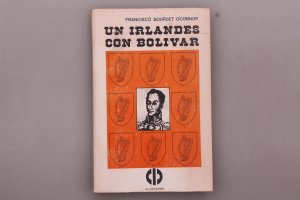 gebrauchtes Buch – O'Connor, Francisco Bourdet – UN IRLANDES CON BOLIVAR.