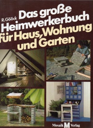 gebrauchtes Buch – Roland Gööck – Das grosse Heimwerkerbuch für Haus, Wohnung und Garten