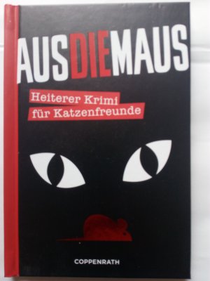 gebrauchtes Buch – Rosemarie Brilmayer – AusDieMaus (Aus die Maus) - Heiterer Krimi für Katzenfreunde