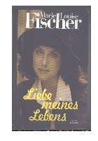 gebrauchtes Buch – Marie Louise Fischer – Liebe meines Lebens