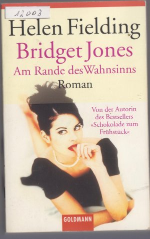 gebrauchtes Buch – Helen Fielding – Bridget Jones - Am Rande des Wahnsinns - Die Bridget-Jones-Serie 2 - Roman