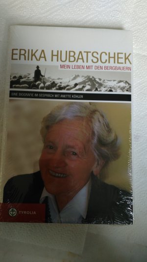 Mein Leben mit den Bergbauern. Eine Biografie im Gespräch mit Anette Köhler