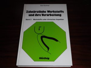 gebrauchtes Buch – Karl Eichner – Zahnärztliche Werkstoffe und ihre Verarbeitung: Werkstoffe unter klinischen Aspekten - Band.2