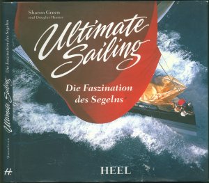 Ultimate Sailing: Die Faszination des Segelns