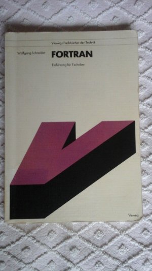 gebrauchtes Buch – Wolfgang Schneider – Fortran - Einführung für Techniker