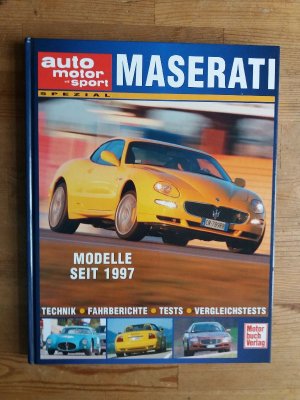 gebrauchtes Buch – Maserati : Technik - Fahrberichte - Tests - Vergleichstests ; Modelle seit 1997. Auto, Motor und Sport spezial