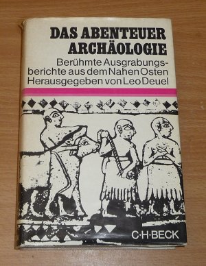 gebrauchtes Buch – Leo Deuel – Das Abenteuer Archäologie. Berühmte Ausgrabungsberichte aus