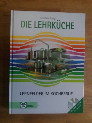 gebrauchtes Buch – Herrmann, F. Jürgen – Die Lehrküche - Lernfelder im Kochberuf mit CD Rom