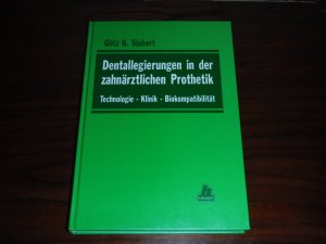 Dentallegierungen in der zahnärztlichen Prothetik: Technologie - Klinik - Biokompatibilität