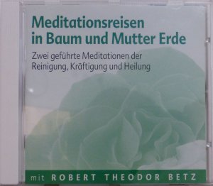 gebrauchtes Hörbuch – Robert Betz – Meditationsreisen in Baum und Mutter Erde