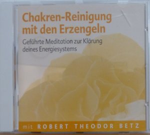 gebrauchtes Hörbuch – Robert Betz – Chakren-Reinigung mit den Erzengeln