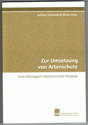 Zur Umsetzung von Artenschutz. Eine ökologisch-ökonomische Analyse.