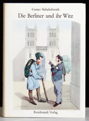 gebrauchtes Buch – Gustav Sichelschmidt – Die Berliner und ihr Witz: Versuch eine Analyse