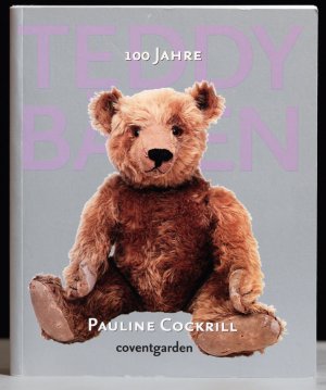 gebrauchtes Buch – Cockrill, Pauline [Mitwirkender]  – 100 Jahre Teddybären