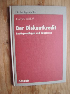 Der Diskontkredit - Rechtsgrundlagen und Bankpraxis