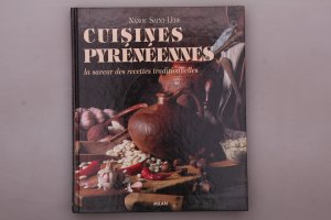 CUISINES PYRÉNÉENNES. La Saveur des recettes traditionelles