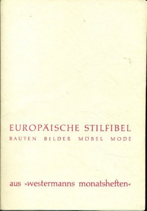 antiquarisches Buch – verschiedene Autoren – Europäische Stilfibel - Bauten Bilder Möbel Mode - 1966 -