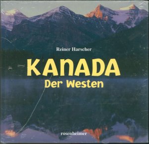 neues Buch – Reiner Harscher – Kanada: der Westen