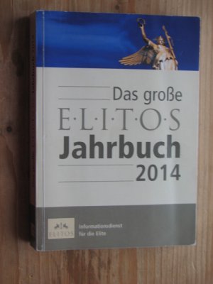 Das große ELITOS Jahrbuch 2014 - Informationsdienst für die Elite.