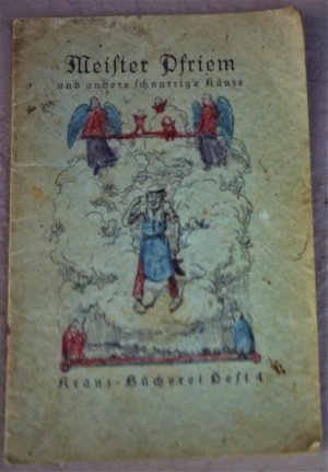 Meister Pfriem und andere schnurrige Käuze Kranz-Bücherei Heft 4