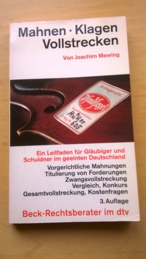 gebrauchtes Buch – Joachim Mewing – Mahnen - Klagen - Vollstrecken : ein Leitfaden für Gläubiger und Schuldner im geeinten Deutschland