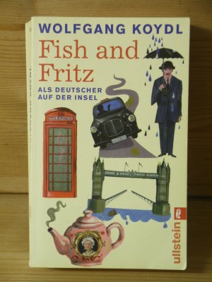 gebrauchtes Buch – Wolfgang Koydl – "Fish and Fritz - Als deutscher auf der Insel"