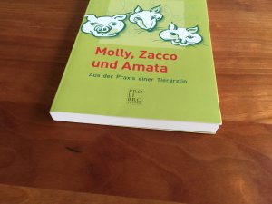 Molly, Zacco und Amata - Aus der Praxis einer Tierärztin