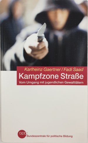 Kampfzone Straße, vom Umgang mit jugendlichen Gewalttätern