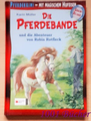 Die Pferdebande, Band 12 ~ Die Pferdebande und die Abenteuer von Robin Rotfleck  [ab 8 J.]