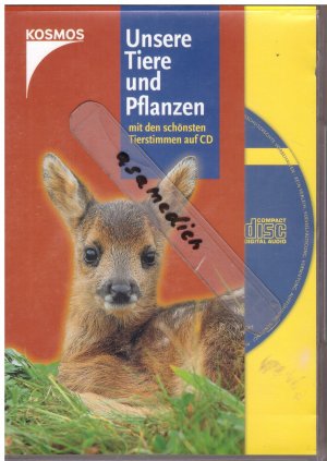 Unsere Tiere und Pflanzen --  Das Buch und Tierstimmen auf CD