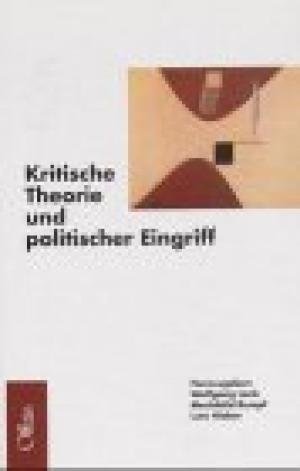 Kritische Theorie und politischer Eingriff - Oskar Negt zum 65. Geburtstag