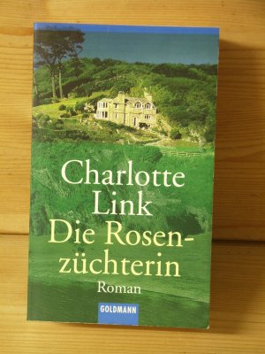 gebrauchtes Buch – Charlotte Link – "Die Rosenzüchterin" Roman