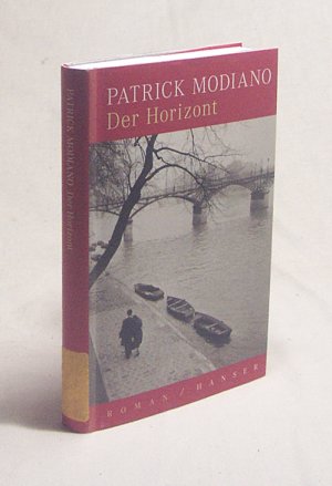 Der Horizont : Roman / Patrick Modiano. Aus dem Franz. von Elisabeth Edl