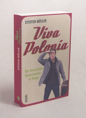 gebrauchtes Buch – Steffen Möller – Viva Polonia : als deutscher Gastarbeiter in Polen / Steffen Möller